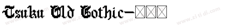 Tsuku Old Gothic字体转换